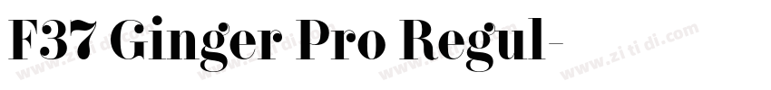 F37 Ginger Pro Regul字体转换 F37 Ginger Pro Regul字体转换